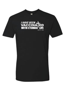 Vaccinated with Eternal Life Shirt